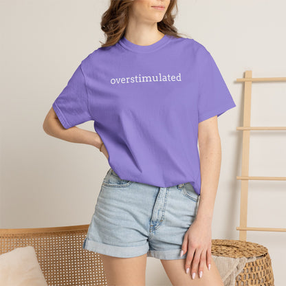 Overstimulated T-shirt