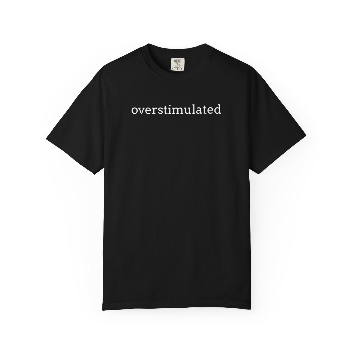 Overstimulated T-shirt