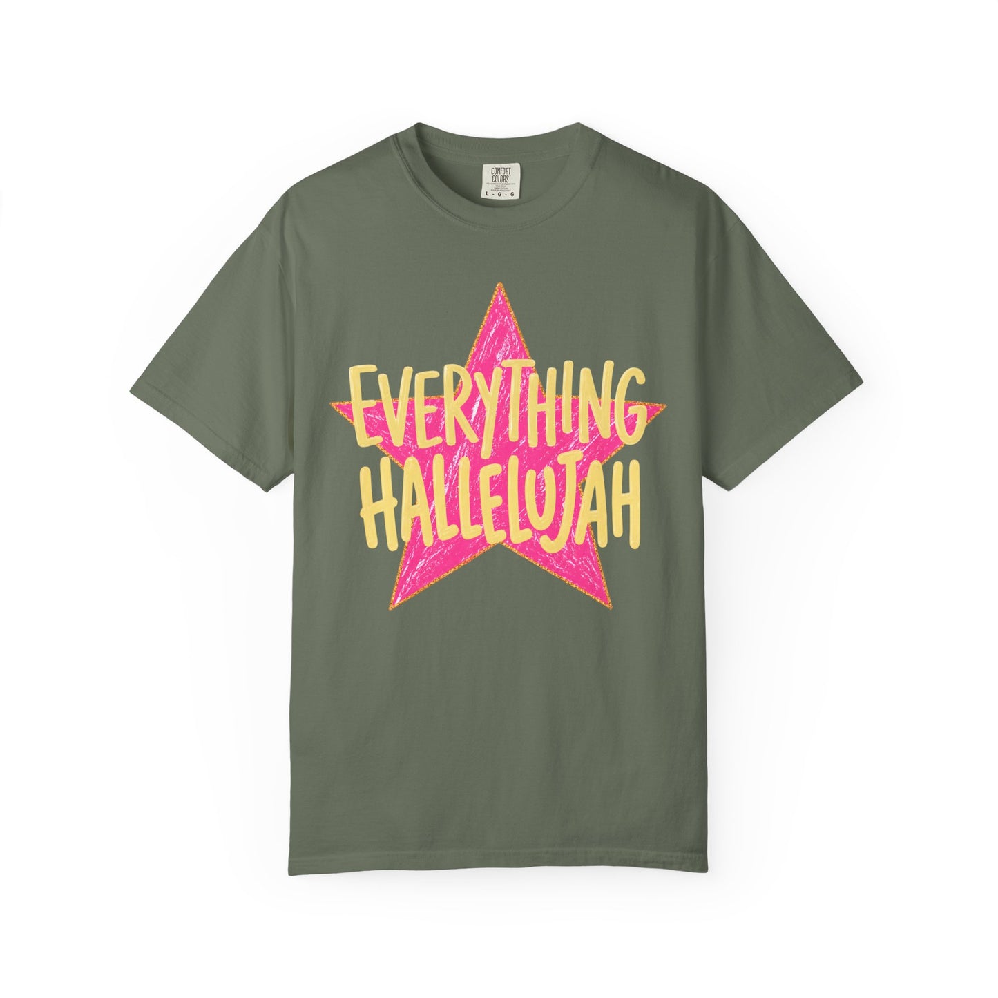 Everything Hallelujah (comfort colors)