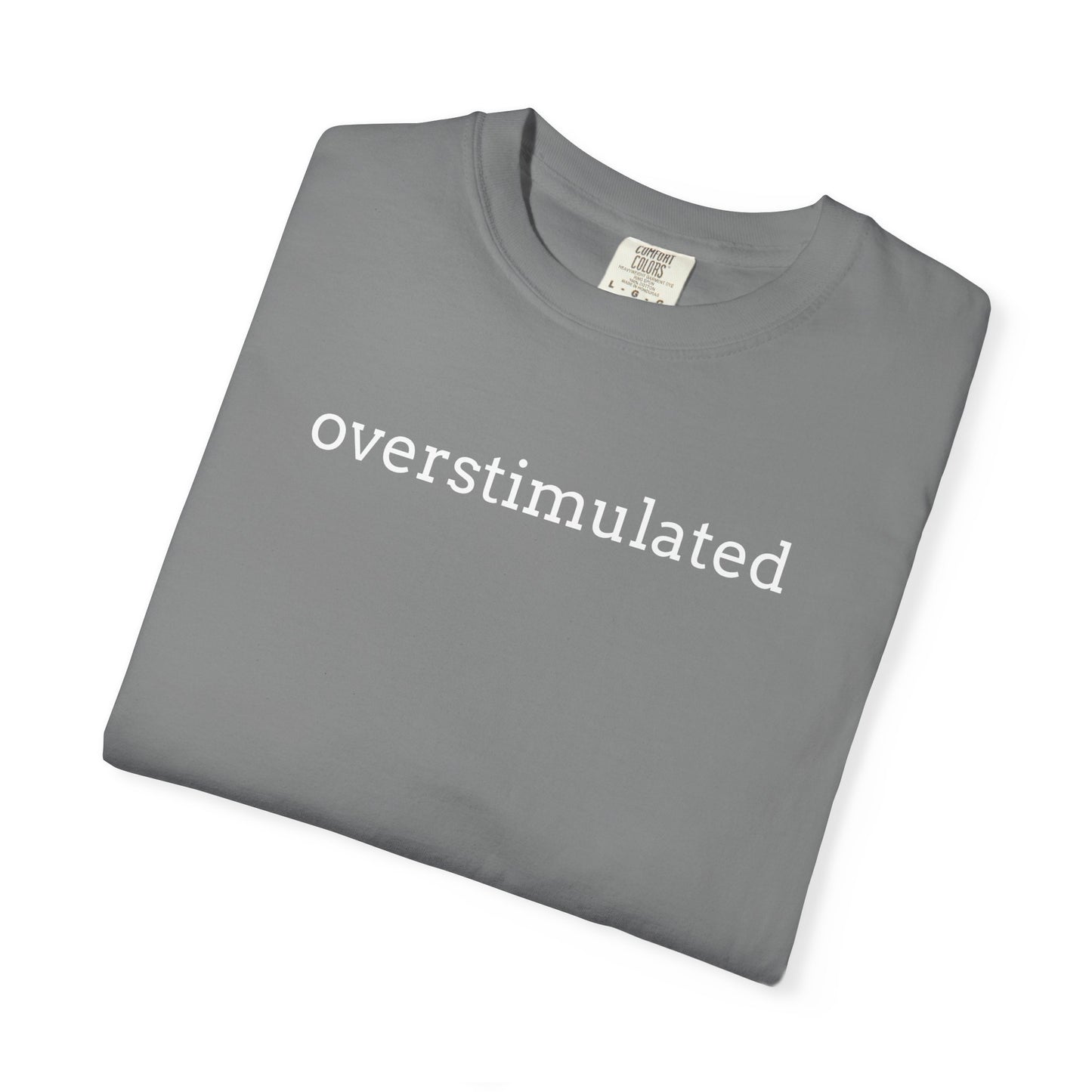 Overstimulated T-shirt