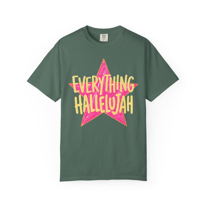 Everything Hallelujah (comfort colors)