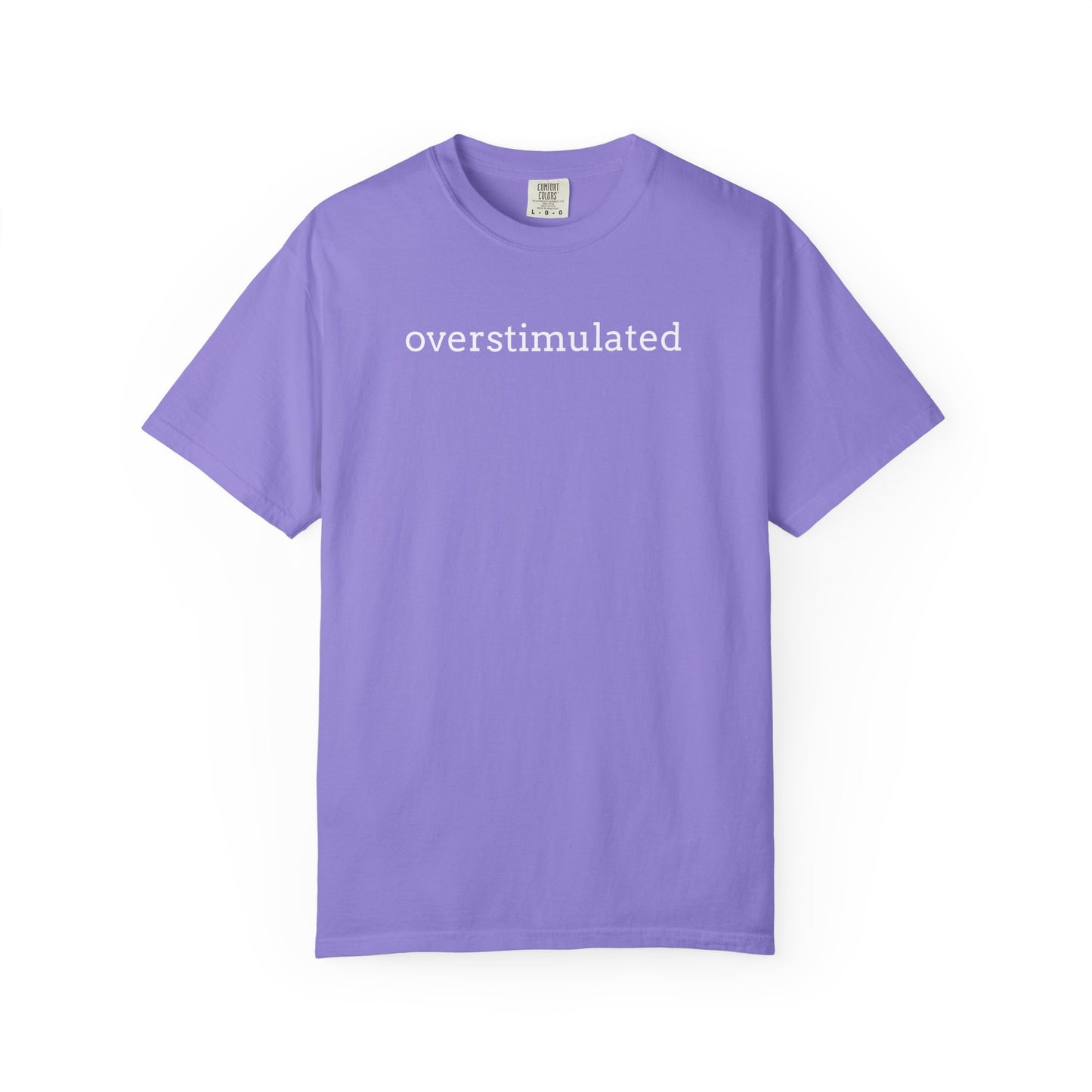 Overstimulated T-shirt