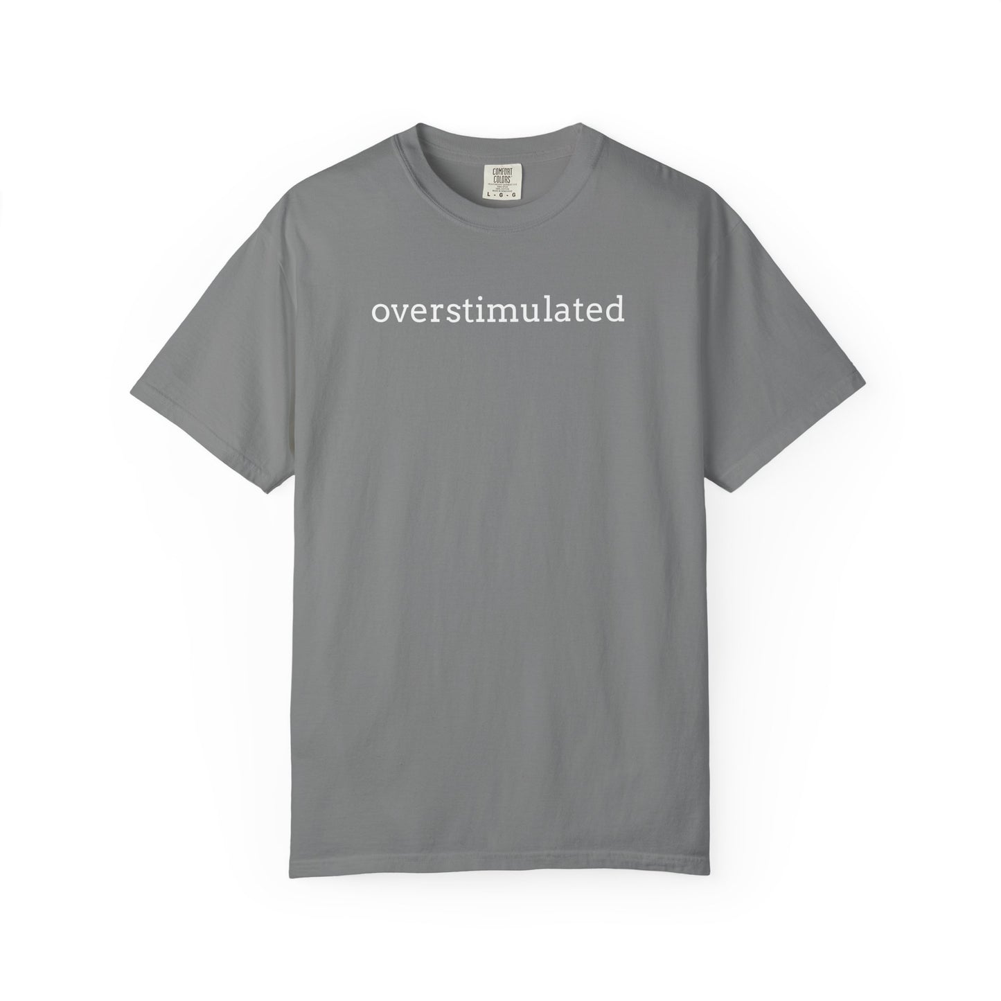 Overstimulated T-shirt