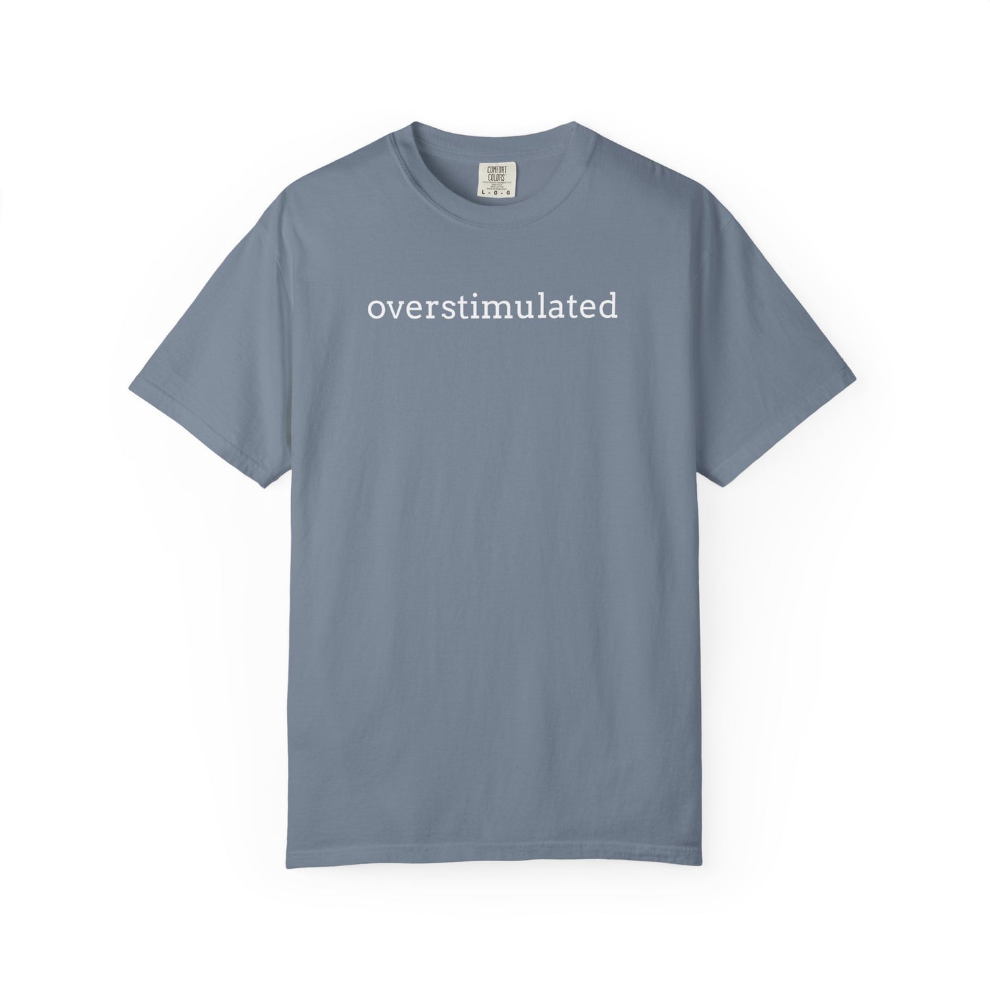 Overstimulated T-shirt