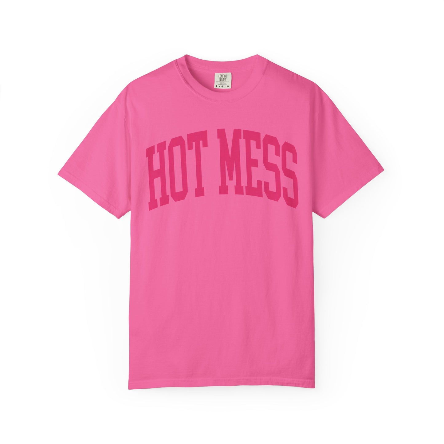 Hot Mess (comfort colors)