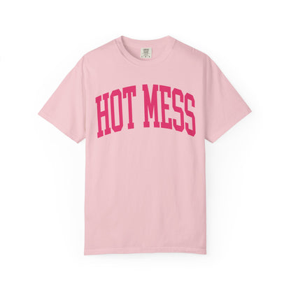 Hot Mess (comfort colors)