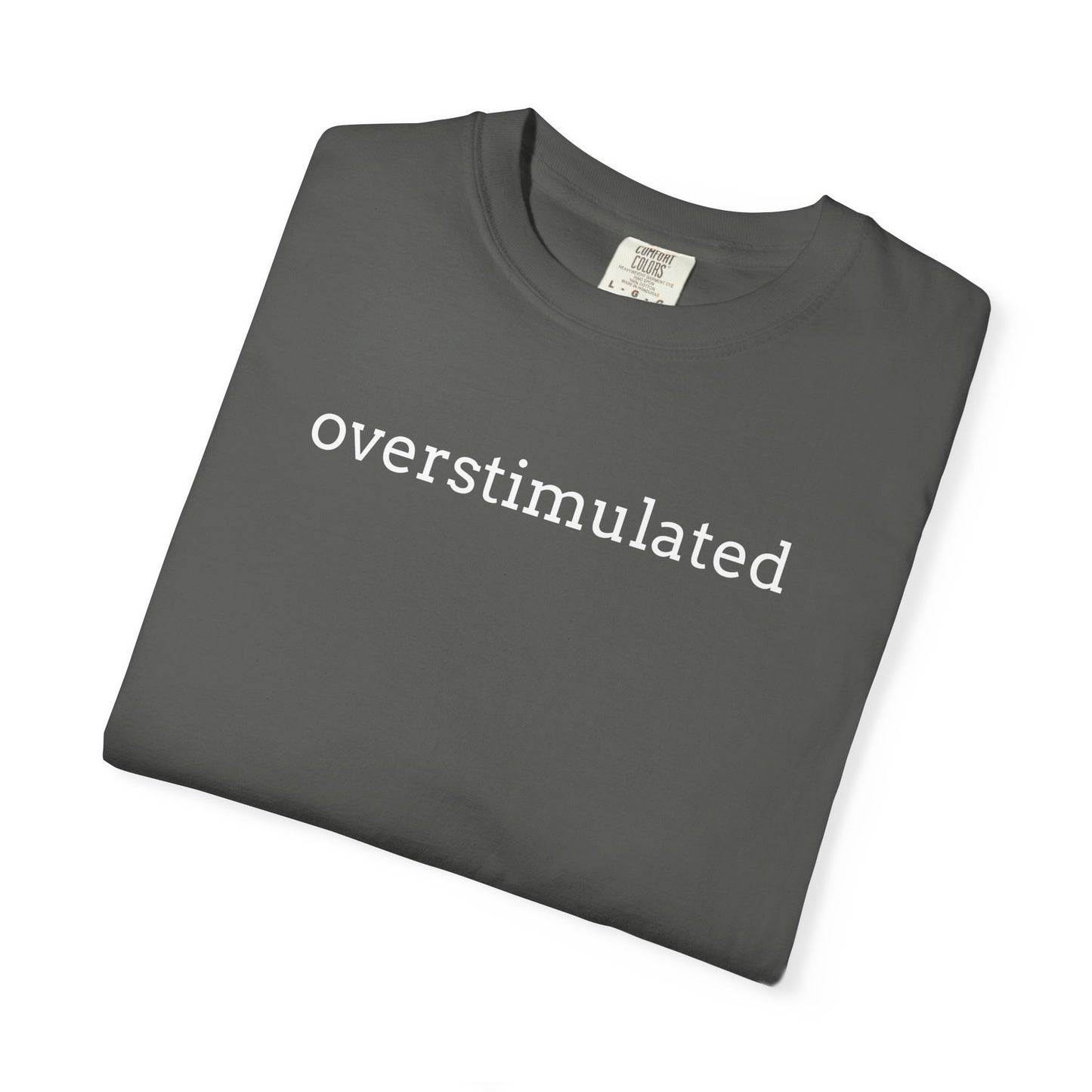 Overstimulated T-shirt